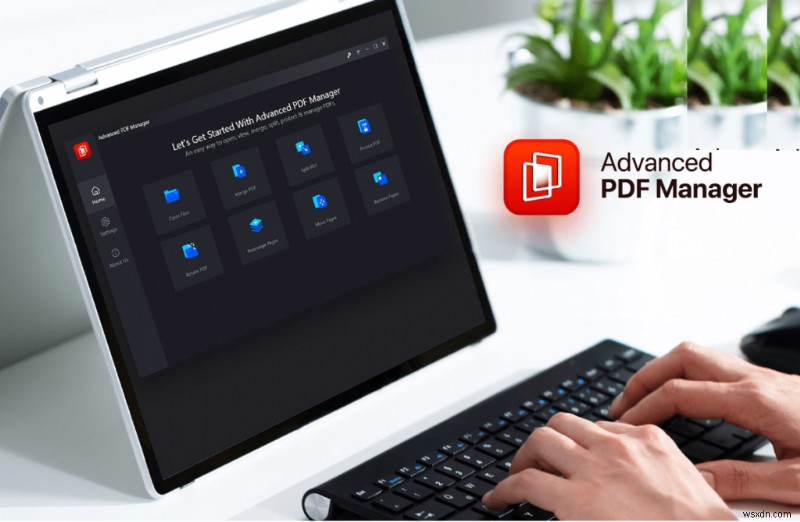 Advanced PDF Manager を使用して PDF を編集不可にする方法