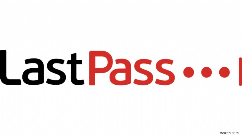 LastPass がハッキングされた:必要なことは次のとおりです