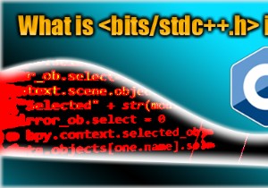 C++ の <bits/stdc++.h> ヘッダーについて:利点と使用法 