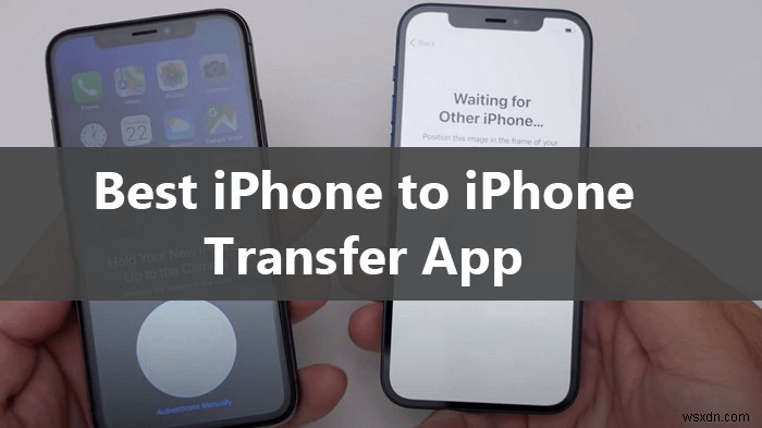 シームレスなデータ移動のための iPhone 間転送アプリ トップ 5 