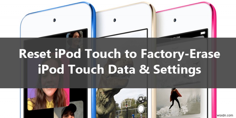 iPod Touch を工場出荷時設定にリセットして元の設定に戻す