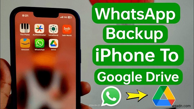 iPhone から WhatsApp を Google ドライブに安全にバックアップする方法 