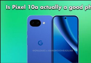 Pixel 10aリーク情報まとめ:CADレンダリングと噂スペック、放熱への懸念を徹底解説