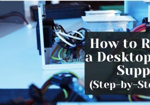 ステップバイステップガイド：デスクトップPCの電源ユニットを安全に交換する方法