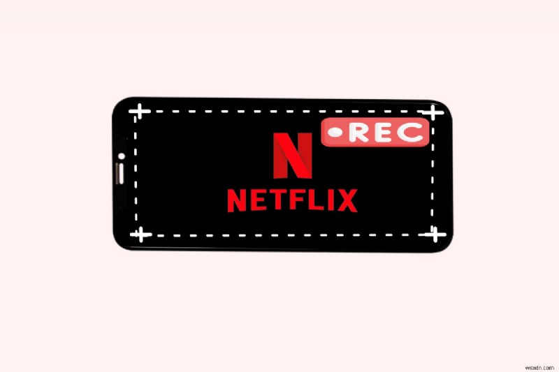 iPhone で Netflix を録画する方法 – ステップバイステップガイド