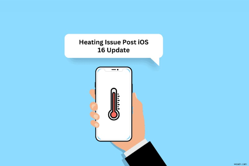 iOS 16アップデート後のiPhoneの過熱を解決する12の実証済みソリューション