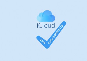 iCloud for Windows エラー 0x8007017B を解決する – ステップバイステップの修正ガイド 