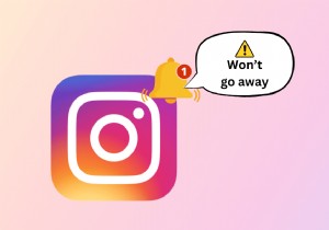 Instagram の永続的な通知を完全に削除する方法 (10 の実証済みの解決策) 
