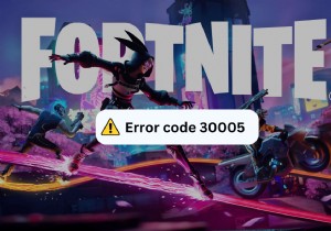 【フォートナイト】エラーコード30005の解決方法|実証済みの10の対処法を徹底解説