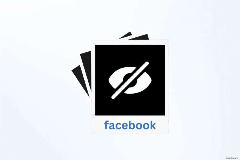 思い出を守る:Facebook ですべての写真を非表示にするためのステップバイステップ ガイド