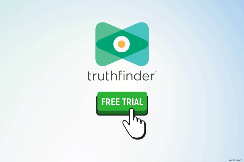 TruthFinder に無料でアクセスする方法:安全かつ合法的な方法