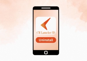 Android デバイスから CM Launcher を削除するためのステップバイステップ ガイド 