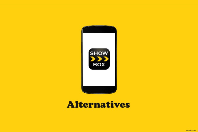 無料ストリーミングのための Showbox に代わる Android のトップ 11