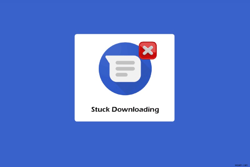 Android のテキスト メッセージのダウンロード停止を防ぐ 8 つの実証済みの解決策
