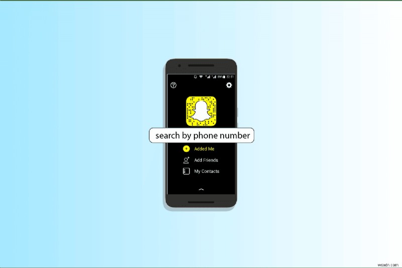 電話番号でSnapchatユーザーを検索:ステップバイステップガイド