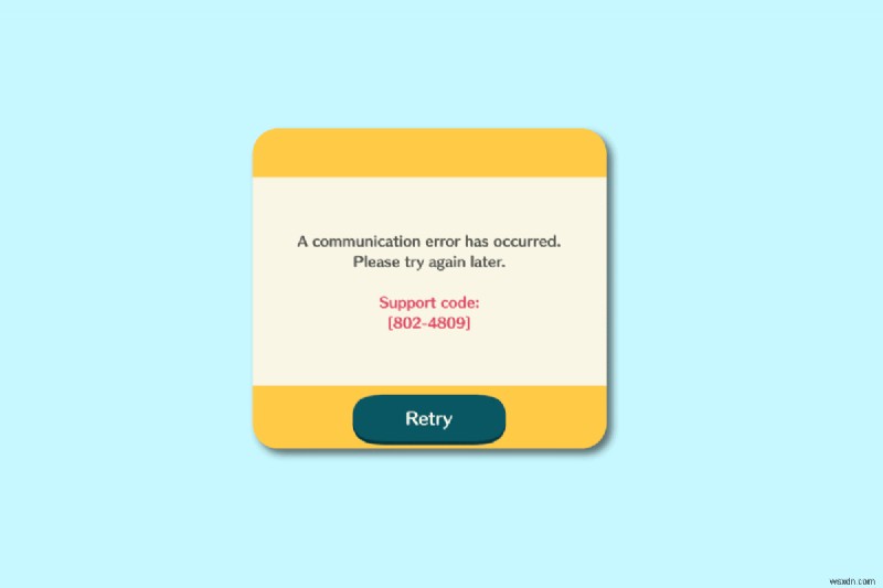どうぶつの森ポケットキャンプ 802-5808 通信エラーを修正する:クイックステップバイステップガイド