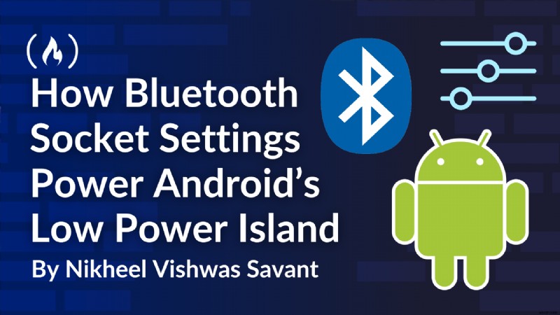 Android の省エネを実現:AOSP の低電力アイランドにおける Bluetooth ソケット設定の役割 