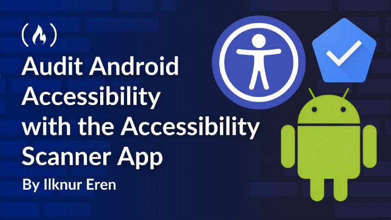 Google のアクセシビリティ スキャナーを使用して Android のアクセシビリティを効率的に監査する 